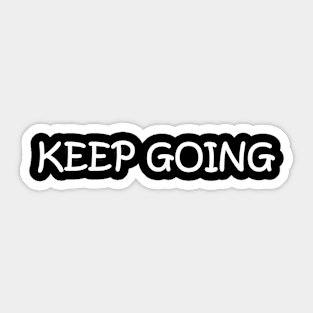 Keep Going Sticker